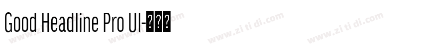 Good Headline Pro Ul字体转换